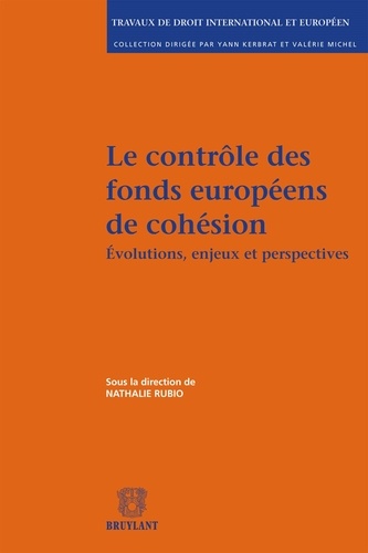 Le contrôle des fonds européens de cohésion. Evolutions, enjeux et perspectives
