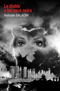 Nathalie Saladin - Le diable a les yeux noirs.