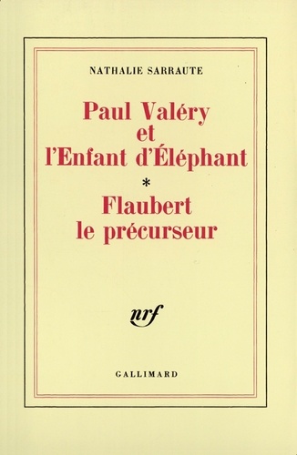 Paul Valéry et l'Enfant d'Éléphant. [suivi de] Flaubert le précurseur