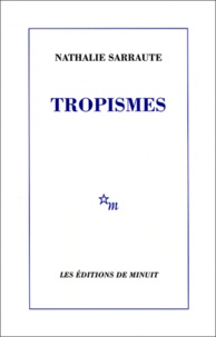 Nathalie Sarraute - Tropismes.