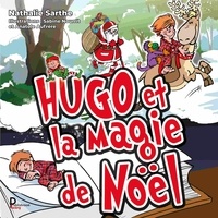Nathalie Sarthe et Sabine Nourrit - Hugo et la magie de Noël.