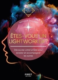 Nathalie Saulnier - Etes-vous un lightworker ? - Découvrez votre lumière pour éclairer et accompagner les autres.