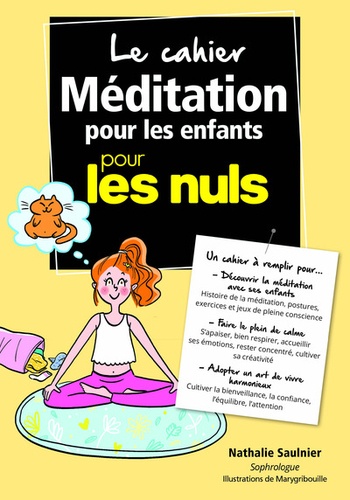 Nathalie Saulnier - Le cahier méditation pour les enfants pour les nuls.