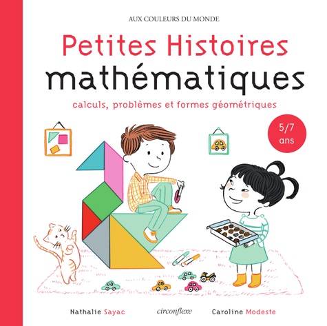 Petites Histoires mathématiques. Calculs, problèmes et formes géométriques