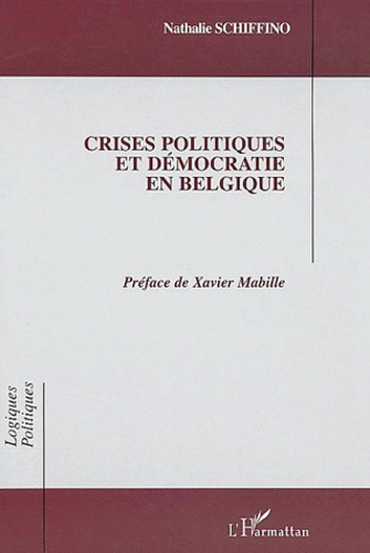 Nathalie Schiffino - Crises politiques et démocratie en Belgique.