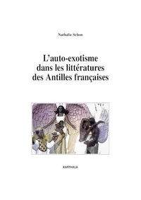 L'auto-exotisme dans les littératures des Antilles françaises