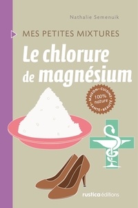 Nathalie Semenuik - Le chlorure de magnésium.
