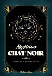 Mystérieux chat noir - Symboles & Superstitions