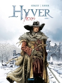 Nathalie Sergeef et Philippe Xavier - Hyver 1709 Tome 1 : .