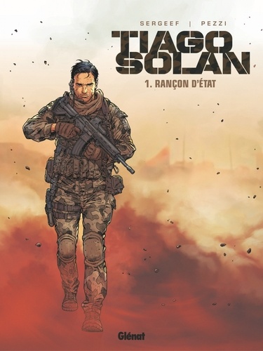 Tiago Solan Tome 1 Rançon d'Etat