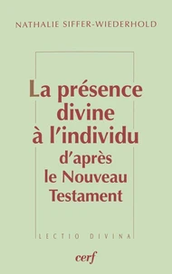 La présence divine à l'individu d'après le Nouveau Testament