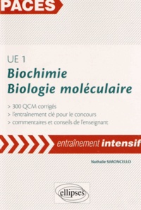 Nathalie Simoncello - UE1 Biochimie Biologie moléculaire - 300 QCM corrigés.