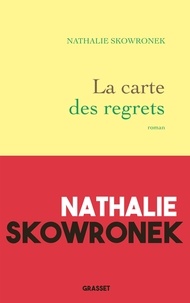 Nathalie Skowronek - La carte des regrets - roman.