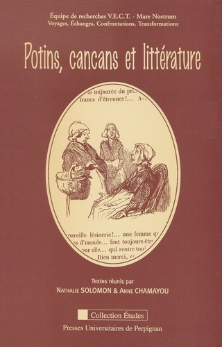 Potins, cancans et littérature. Actes du colloque de Perpignan 24-25-26 novembre 2004