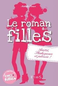 Le roman des filles - Amitié, Shakespeare et jalousie!.pdf