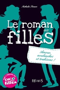 Nathalie Somers - Le roman des filles - Amour, avalanches et trahisons !.