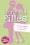 Le roman des filles. Grandes vacances, peines de coeur et Irish love !