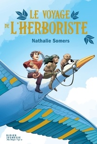Nathalie Somers - Le voyage de l'herboriste.