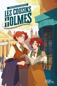 Nathalie Somers - Les Cousins Holmes Tome 2 : La Société des Moustachus.