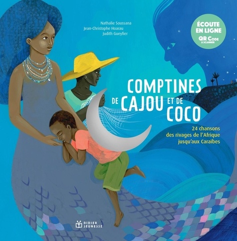 Comptines de cajou et de coco. 24 chansons des rivages de l'Afrique jusqu'aux Caraïbes