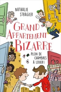 Nathalie Stragier - Grand appartement bizarre Tome 1 : Grand appartement bizarre - Plein de chambres à louer !.