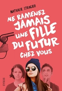 Ebooks français téléchargement gratuit pdf Ne ramenez jamais une fille du futur chez vous