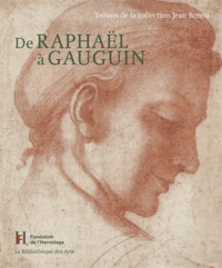 Nathalie Strasser - De Raphaël à Gauguin - Trésors de la collection Jean Bonna.