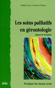 Nathalie Suty et Christine Mangin - Les soins palliatifs en gérontologie - Manuel de formation.