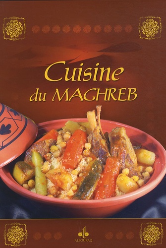 Nathalie Talhouas et Elodie Bonnet - Cuisine du Maghreb.