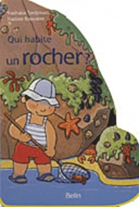 Nathalie Tordjman et Nadine Rouvière - Qui habite un rocher ?.