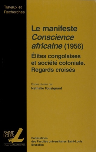 Le manifeste Conscience africaine (1956). Elite congolaises et société coloniale, Regards croisés