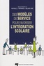 Nathalie Trépanier et Mélanie Paré - Des modèles de service pour favoriser l'intégration scolaire.