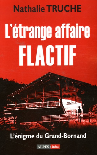 Nathalie Truche - L'étrange affaire Flactif.
