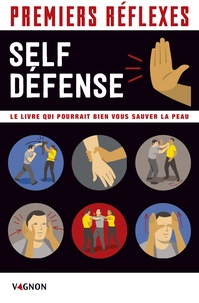 Nathalie Truin - Self-défense - Le livre qui pourrait bien vous sauver la peau.