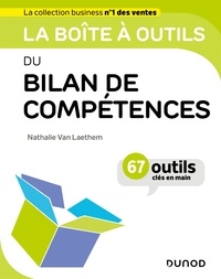 Nathalie Van Laethem - La boîte à outils du bilan de compétences.