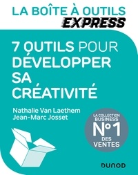 Nathalie Van Laethem et Jean-Marc Josset - La Boîte à Outils Express - 7 outils pour développer sa créativité.