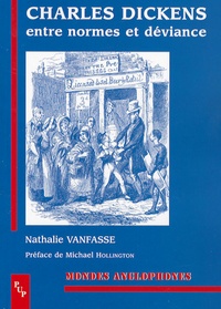 Nathalie Vanfasse - Charles Dickens - Entre normes et déviance.