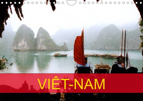 Nathalie Vu-Dinh - CALVENDO Places  : Viêt-Nam (Calendrier mural 2023 DIN A4 horizontal) - La découverte de ce pays qu'elle connaissait sans le connaître. (Calendrier mensuel, 14 Pages ).