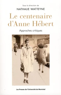 Le centenaire d'Anne Hébert
