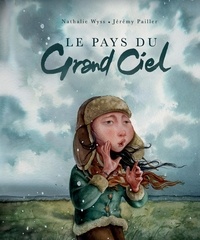 Nathalie Wyss et Jérémy Pailler - Le pays du Grand ciel.