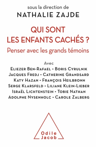 Qui sont les enfants cachés ?. Penser avec les grands témoins