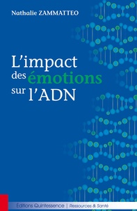 Nathalie Zammatteo - L'impact des émotions sur l'ADN.