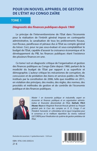 Pour un nouvel appareil de gestion de l'Etat au Congo Zaïre. Tome 1, Diagnostic des finances publiques depuis 1960