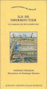 Nathaly Nicolas - Ile de Noirmoutier - Les marais de Müllembourg.