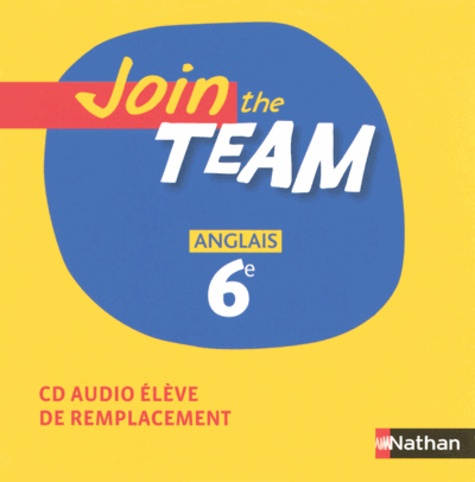  Nathan - Anglais 6e Join The Team - Pack de 10 CD élève de remplacement.