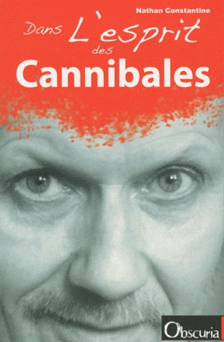 Nathan Constantine - Dans l'esprit des Cannibales.