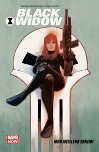 Nathan Edmondson et Phil Noto - Black Widow Tome 2 : Mon meilleur ennemi.