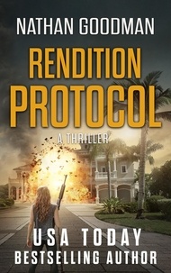  Nathan Goodman - Rendition Protocol - The Special Agent Jana Baker Spy-Thriller Series, #5.