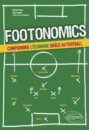 Footonomics. Comprendre l'économie grâce au football