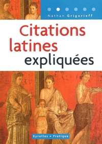 Nathan Grigorieff - Citations latines expliquées.